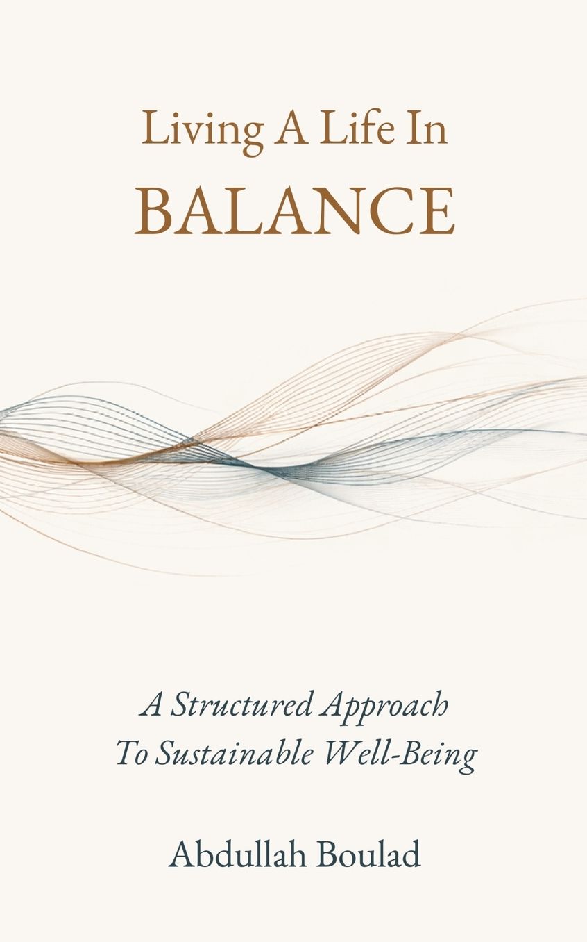 Living a Life in Balance — Abdullah Boulad